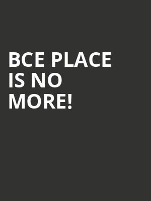 Bce Place is no more